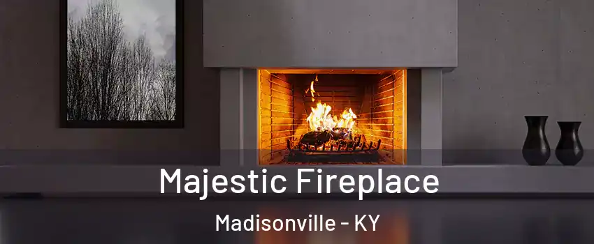  Majestic Fireplace Madisonville - KY