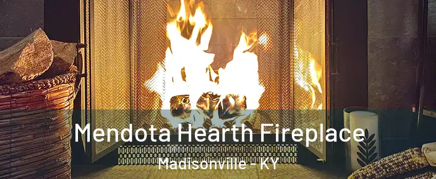  Mendota Hearth Fireplace Madisonville - KY