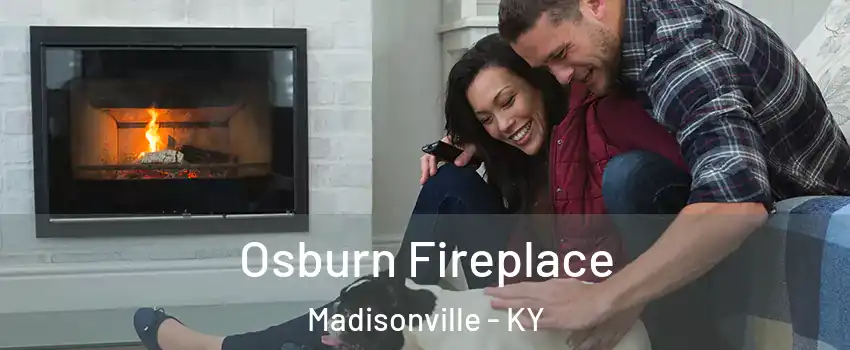  Osburn Fireplace Madisonville - KY