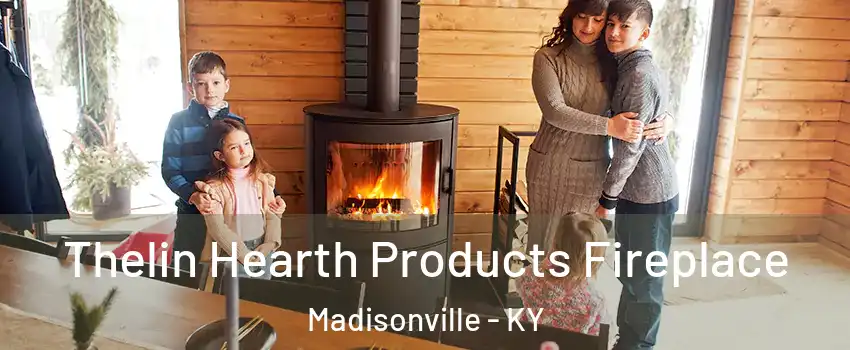  Thelin Hearth Products Fireplace Madisonville - KY